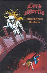 Lord Mortis : Bridge Between the Shores
